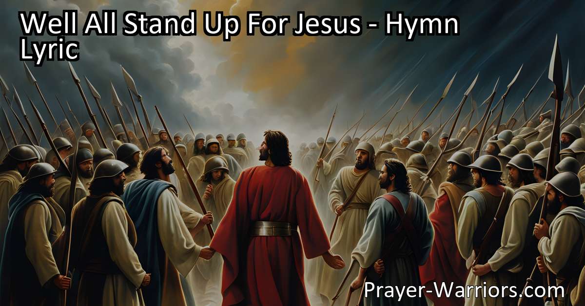 Well All Stand Up For Jesus Hymn Lyric Bible Warriors