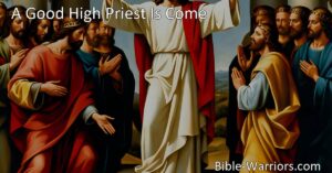 Discover the significance of Jesus as the ultimate high priest who brings life
