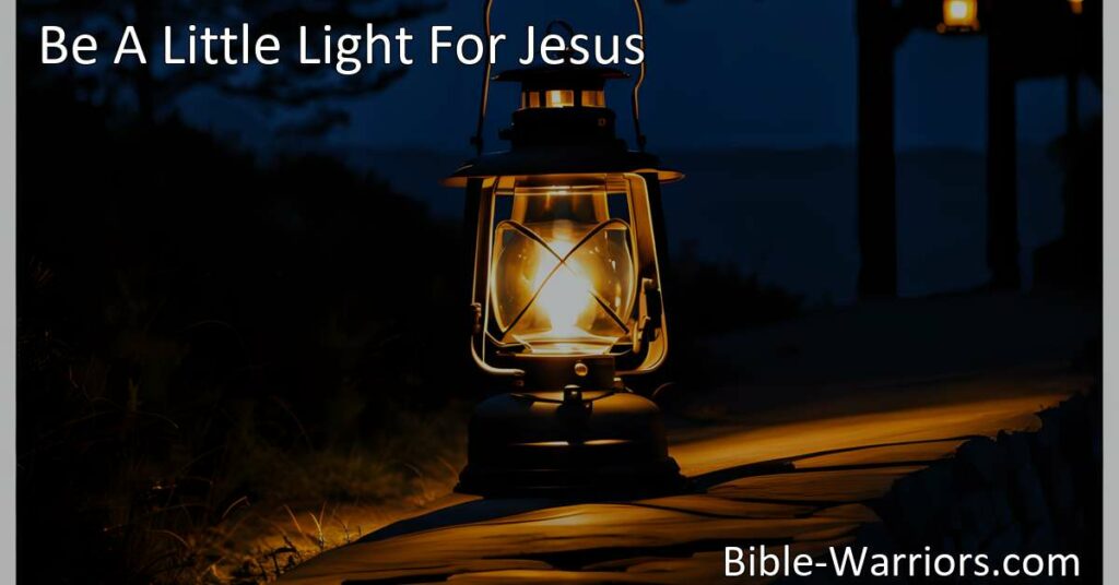 "Be a Little Light for Jesus: Shine brightly and guide others towards Him. Embrace the power of kindness and positivity to make a difference in someone's life."