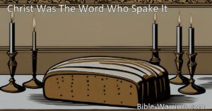 Discover the power of Christ's words in the hymn "Christ Was The Word Who Spake It." Embrace the transformative message and importance of Communion. Believe and take heed of Christ's word.