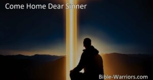 "Discover the transformative power of forgiveness and love with 'Come Home Dear Sinner.' Embrace redemption and find solace in God's unwavering grace. Your Heavenly Father eagerly awaits your return. Keywords: Come Home Dear Sinner