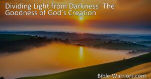 Discover the profound meaning behind Genesis 1:4, as God divides light from darkness. Explore the goodness of God's creation and embrace your role in carrying His divine light in a dark world.
