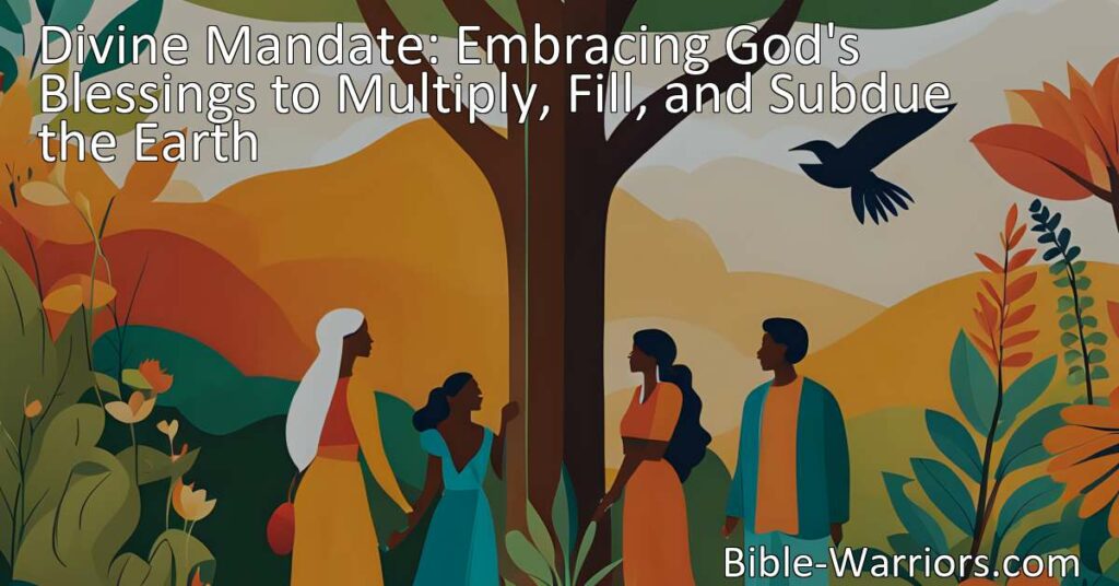 Unlock Divine Blessings: Embrace God's Mandate to Multiply