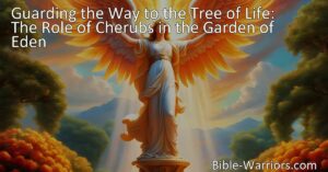 Experience the fascinating story of Cherubs and their role in guarding the way to the Tree of Life in the Garden of Eden. Explore the biblical verse and its deep meaning. Join our community in exploring the wonders of scripture.