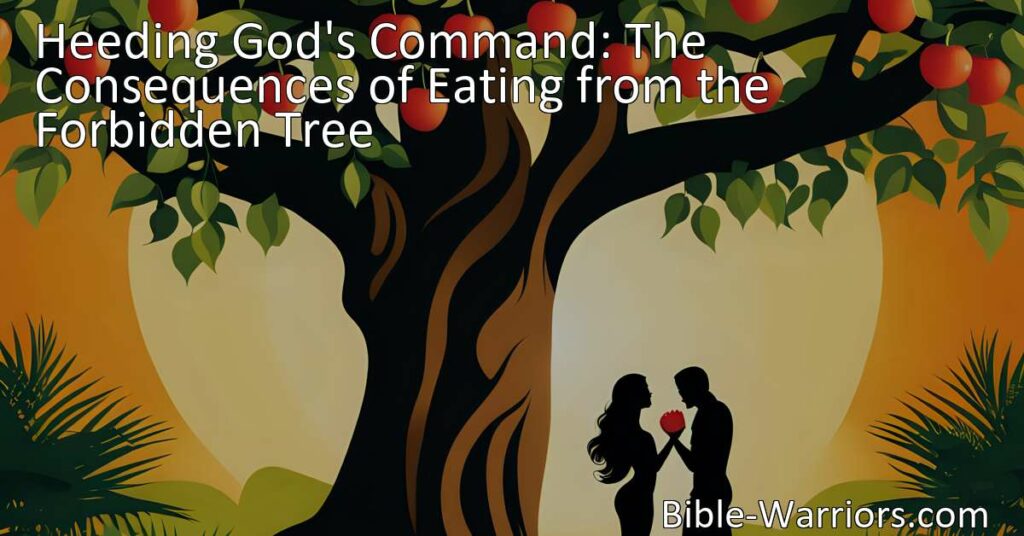 Discover the consequences of disobeying God's commands and the lessons learned from Adam and Eve's faithfulness to God. Understand the importance of trust