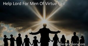Find hope in a troubled world with the hymn "Help Lord For Men Of Virtue Fail". It addresses the decline of virtue