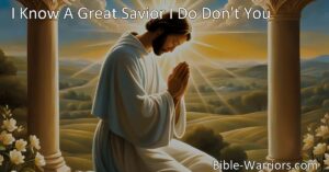 "I Know A Great Savior