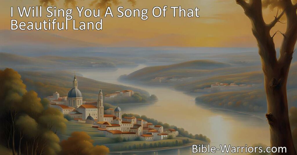 Discover the beauty of a heavenly land where storms never disrupt and joy is everlasting. Join me in exploring the eternal home portrayed in the hymn "I Will Sing You A Song Of That Beautiful Land."