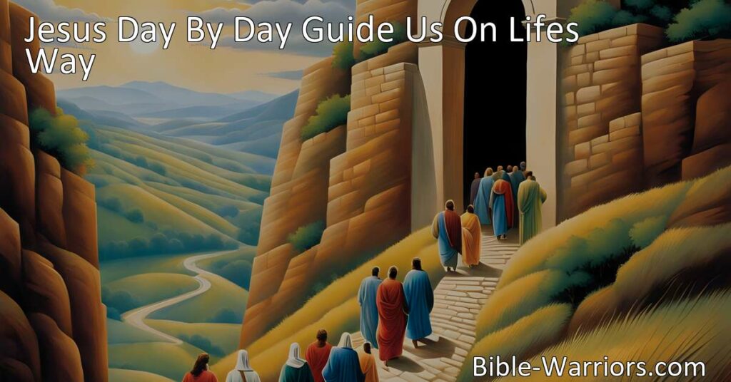 Find solace and guidance in this hymn as Jesus day by day guides us on life's way. Trust in Him
