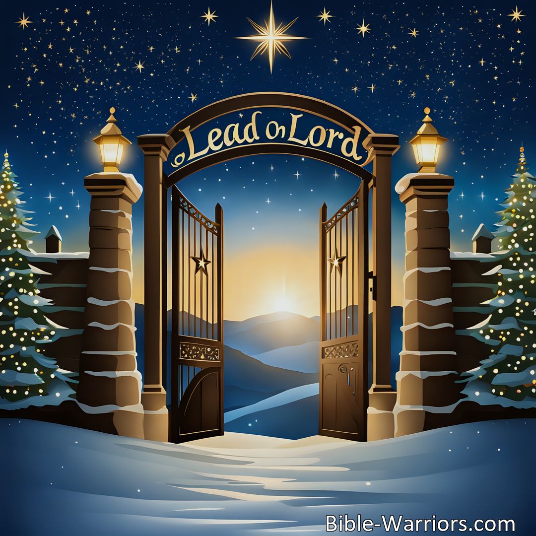 Freely Shareable Hymn Inspired Image Lead On O Lord Above The New Years Gates