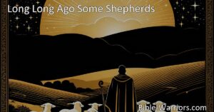 Experience the spiritual journey of humble shepherds long ago. Discover the joy