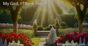 Discover the beauty of gratitude and resilience in the hymn "My God