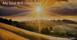 Discover the power of redemption and salvation in the hymn "My Soul Will Overcome." Find hope in overcoming sin through the blood of the Lamb.