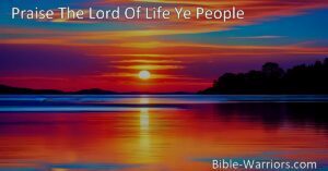 "Discover the hymn 'Praise The Lord of Life
