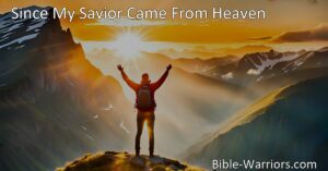 Discover the wondrous story of my Savior's arrival from heaven. Embrace the glory of redemption and find hope in His saving grace. Join me in singing Hallelujah for this miraculous gift!