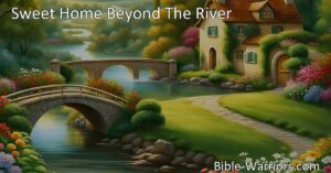 Experience the longing and freedom of "Sweet Home Beyond The River." Discover the joy and hope for a better future in this hymn's profound simplicity. Join the journey to a place of eternal reward.