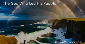 Discover the incredible acts of "The God Who Led His People" through history. See how God's power and faithfulness are still present today. Trust in the God who is just the same as ever.
