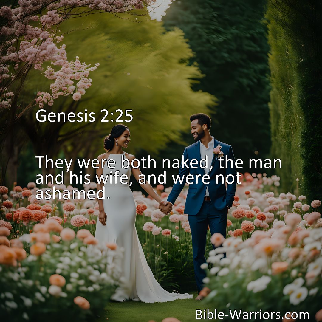 Freely Shareable Bible Verse Image Genesis 2:25 They were both naked, the man and his wife, and were not ashamed.>