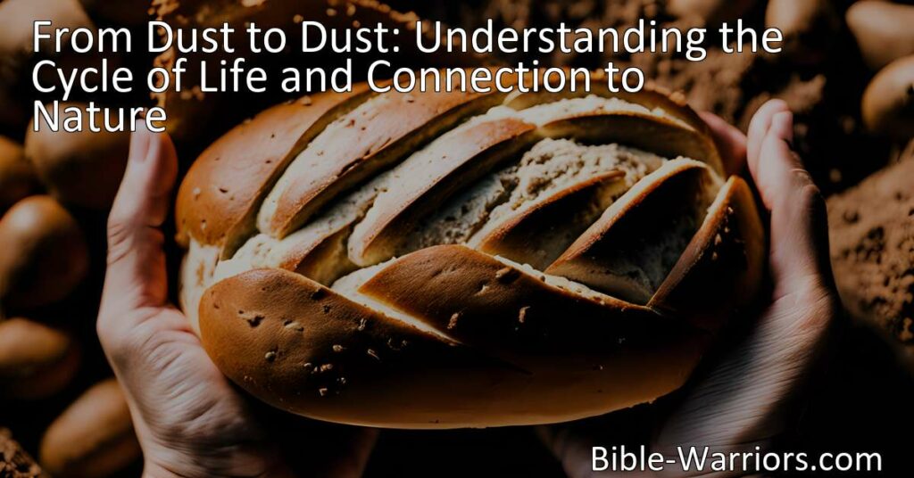 Discover the profound cycle of life and connection to nature in "From Dust to Dust." Understand our origins and mortality in this insightful exploration.