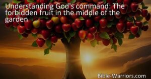 understanding gods command forbidden fruit middle garden hi