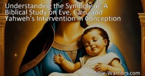 Unlocking the Symbolism: A Biblical Study on Eve