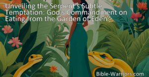 Unveiling the Serpent's Subtle Temptation: God's Commandment on Eating from the Garden of Eden. Learn about the cunning serpent's tactics and the consequences of disobedience. Stay faithful to God's commandments to avoid the serpent's traps. Discover the power of persuasion and the importance of obedience in this timeless story.