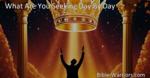 Discover a life of purpose and meaning in the hymn "What Are You Seeking Day By Day." Shift your focus from worldly desires to the Kingdom of Heaven