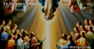 Join the heavenly choir in singing praises to our King in the hymn "Ye Heavenly Choir". Discover the mighty salvation brought by Christ Jesus and the importance of adoration and gratitude. Unite your voice with the heavenly choir and honor our King.