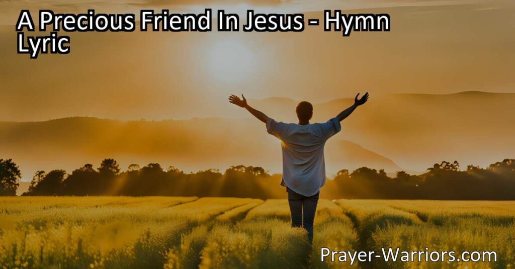 Discover the precious friendship of Jesus. Find comfort