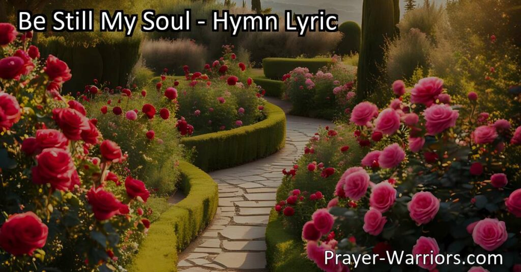 Find peace and solace in the hymn "Be Still