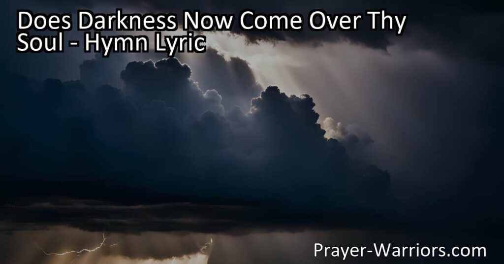 Does Darkness Now Come Over Thy Soul: Finding Light on the Other Side. In times of despair