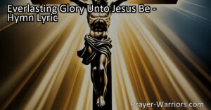 Experience the Everlasting Glory Unto Jesus Be through this powerful hymn of victory and sacrifice. Sing the story and proclaim His name for all to hear and be inspired. Share in His love and triumph.