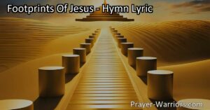 Discover the beauty of following in the Footprints of Jesus through this heartfelt hymn. Let His path of love