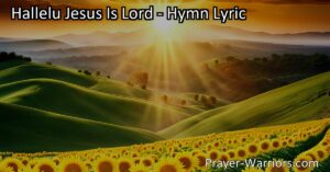 Celebrate the resurrection and hope that Jesus brings with the hymn "Hallelu Jesus Is Lord." Find comfort and inspiration in this powerful message of faith and transformation.