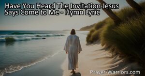 Answer Jesus' invitation and find solace and salvation in His loving embrace. Discover the profound meaning behind His call to "Come unto Me" and embrace a life of purpose