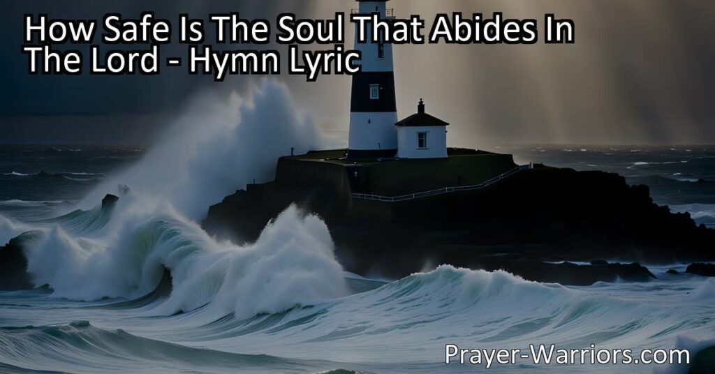 Discover the safety and security of abiding in the Lord. Find comfort in the assurance that the wicked one cannot touch those who trust in God's promises. Reflect on the profound truths of this hymn and experience the peace of the Lord's protection.