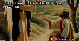 Discover the heartfelt hymn "I Need Thee Blessed Jesus" expressing a deep need for Jesus' guidance