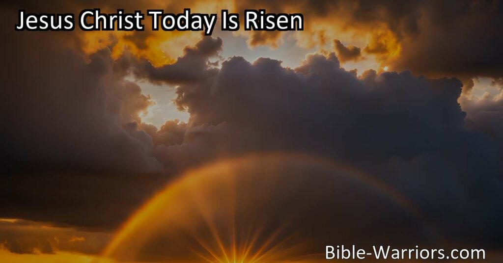 Jesus Christ Today Is Risen: Find hope