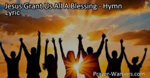 Experience the love and blessings of Jesus with the hymn "Jesus
