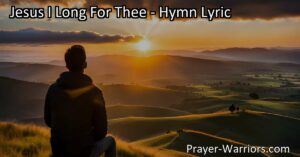 Discover the comfort and hope found in longing for Jesus and Heaven. Find solace in the hymn "Jesus I Long For Thee" and embrace the promise of our ultimate home.