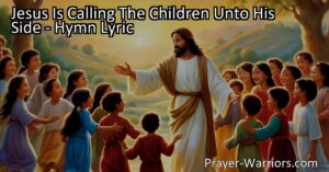 Embrace Jesus' Love: Answering His Call for Children's Guidance