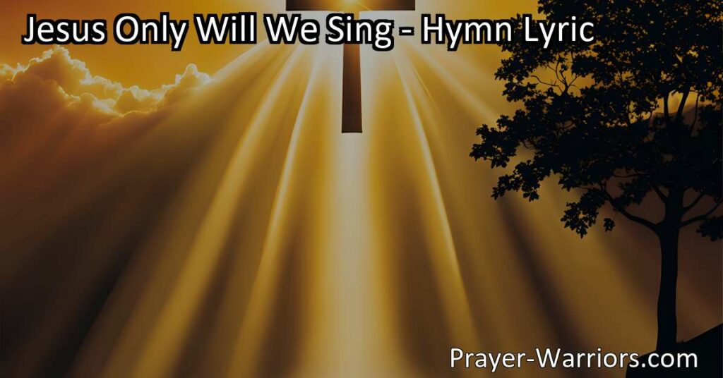 Discover the profound meaning behind the hymn "Jesus Only Will We Sing" as we explore the mystery and majesty of our Savior. Join us in worship and adoration of Christ