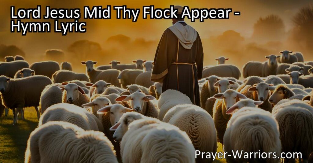 "Discover the presence and blessings of Lord Jesus Mid Thy Flock Appear as we close another year. Express gratitude for His countless favors and seek to bless others. Find comfort in His faithful presence."