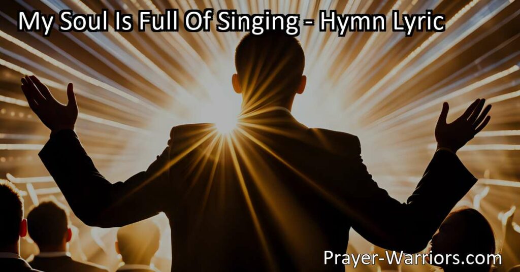 Experience the transformative power of music with "My Soul Is Full Of Singing." Find comfort and strength in heavenly melodies