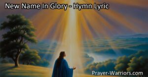 Find hope and redemption in the hymn "New Name In Glory." Discover the transformative power of forgiveness and the joyous celebration that follows.