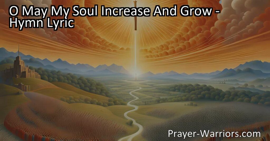 "O May My Soul Increase And Grow: Nurturing Virtue