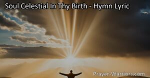 Unlock the power of your celestial soul with "Soul Celestial In Thy Birth." Embrace hope