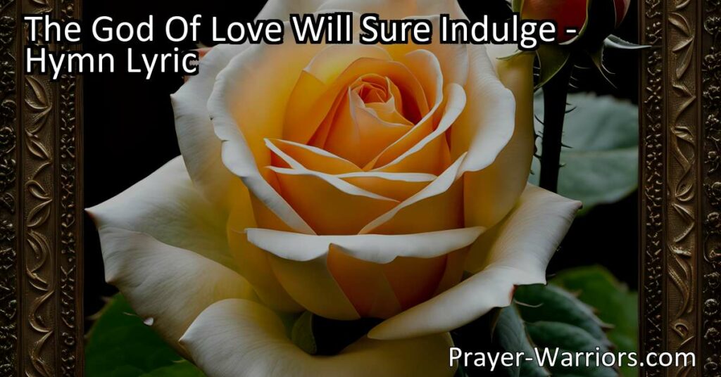 Find solace in God's love and support during times of sorrow and loss. The God of Love will sure indulge your tears and provide comfort in your time of need. Cast your cares upon Him and find strength in His unwavering presence.