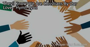"They'll Know We Are Christians By Our Love": Celebrating Unity