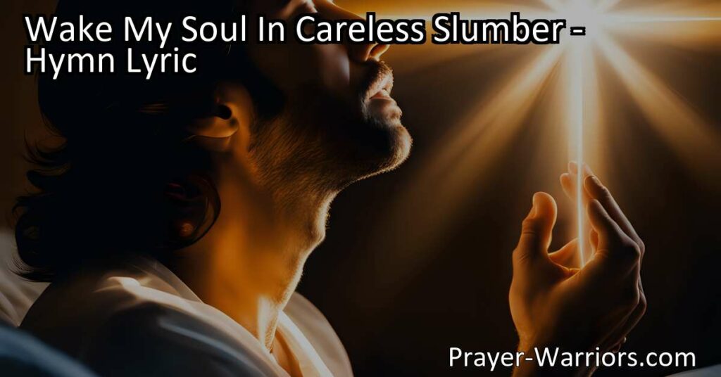 Wake up from the slumber of life and embrace the urgency of the end approaching. Let the lovingkindness of the Lord awaken your soul and guide you towards a purpose-filled life. Experience the transformative power of the hymn "Wake